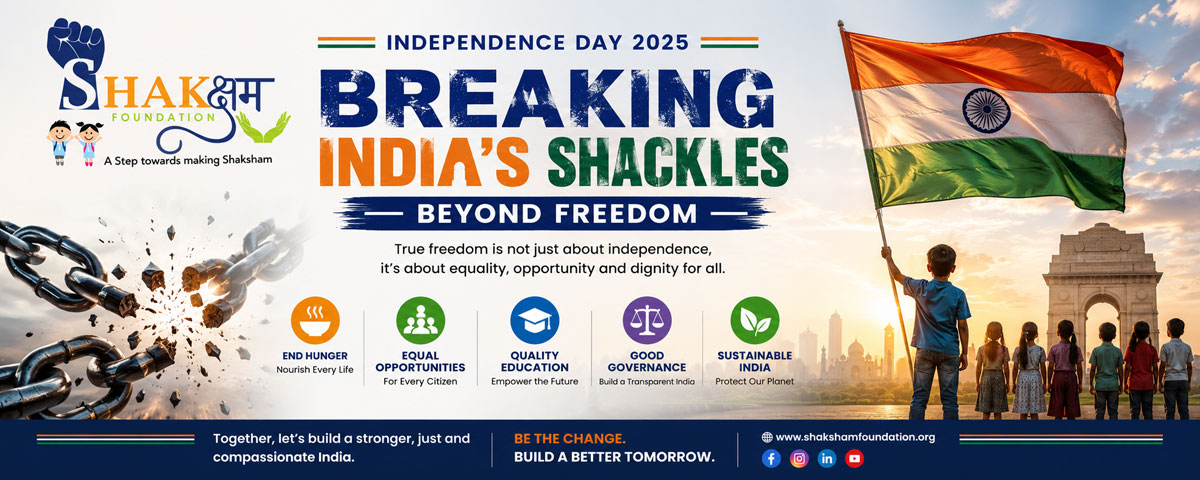 Independence-Day-2025-Breaking-Indias-Shackles-Beyond-Freedom-Shaksham-Group.