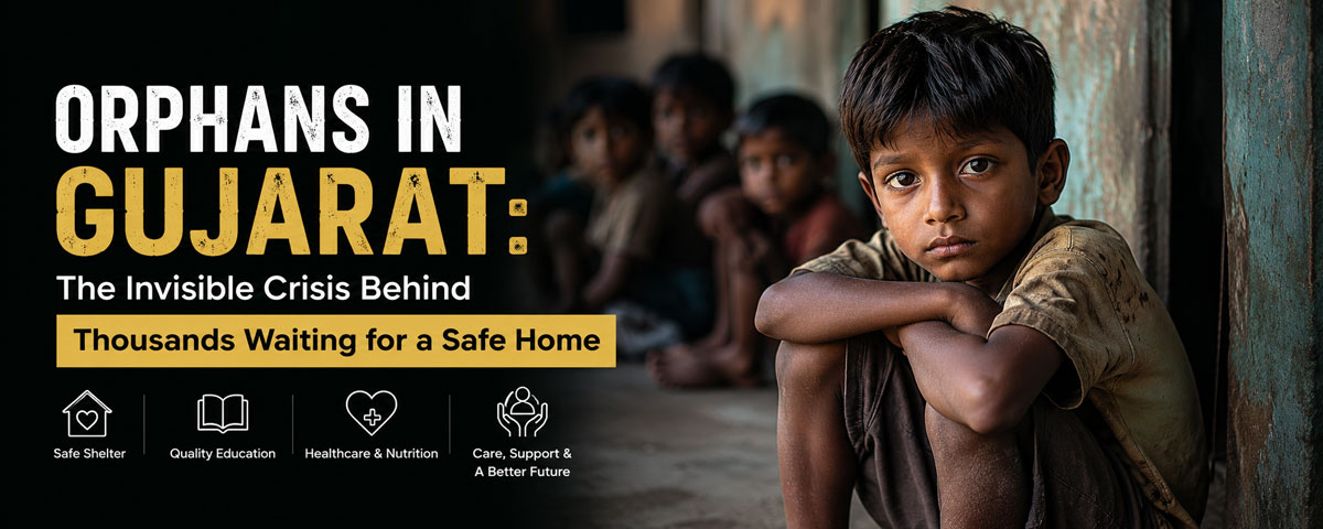Orphans-in-Gujarat-The-Invisible-Crisis-Behind-Thousands-Waiting-for-a-Safe-Home.